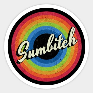 Vintage Style - Sumbitch Sticker